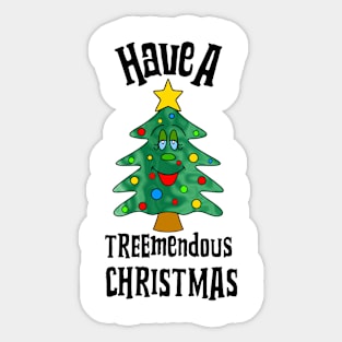 TREEMENDOUS Christmas Tree Funny Christmas Quote Sticker